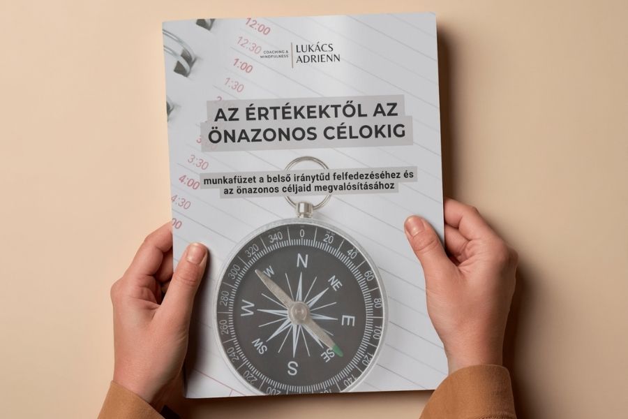 Értékalapú céltervezés — Az értékektől az önazonos célokig munkafüzet