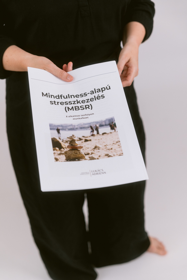 8 hetes mindfulness tanfolyam munkafüzet Lukács Adrienn mindfulness tanár, coach